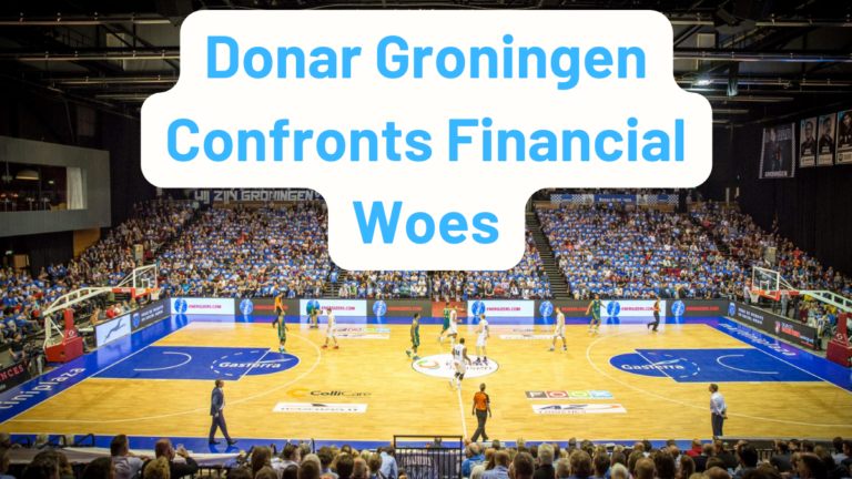 Donar Groningen Confronts Financial Woes