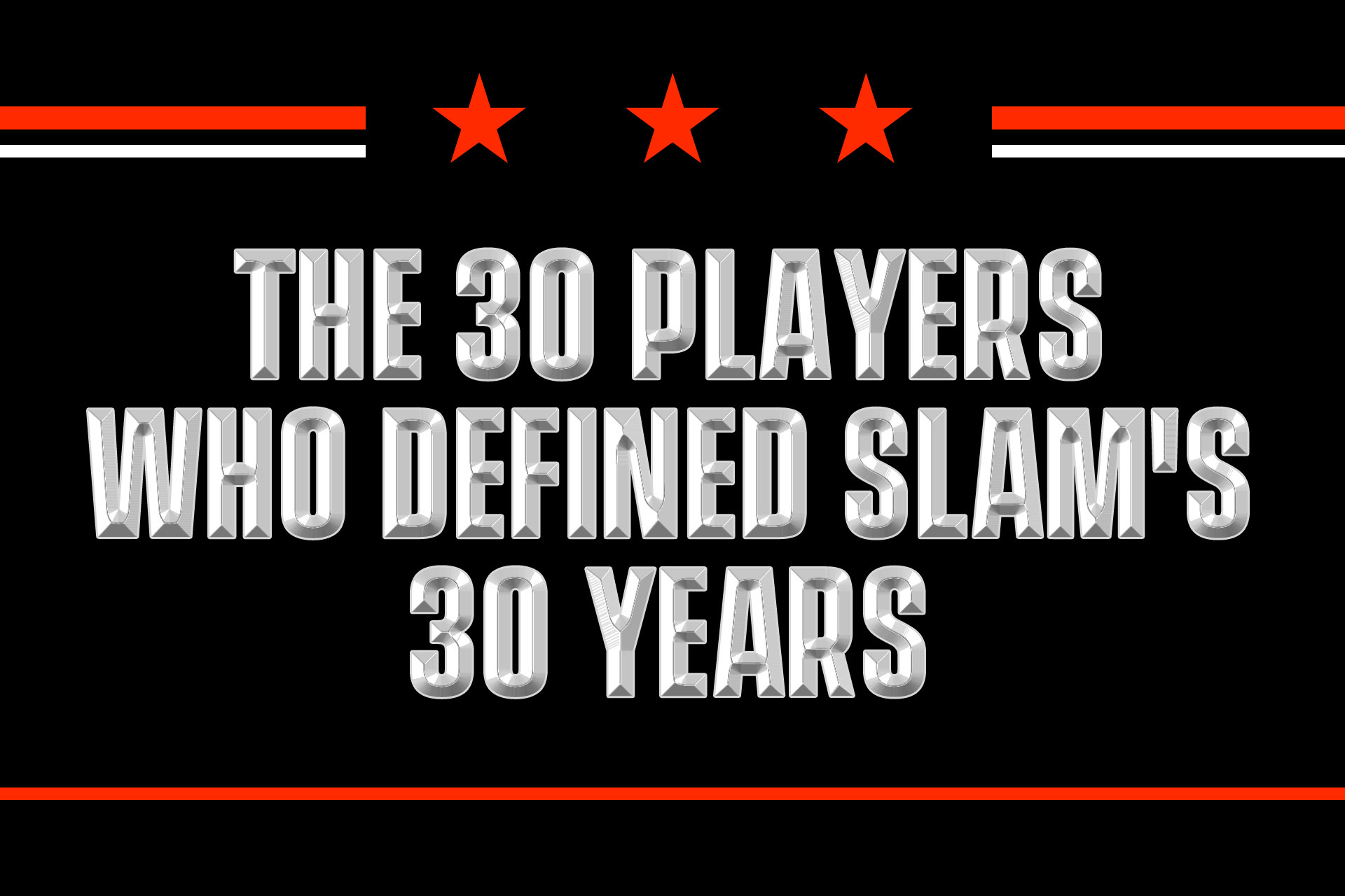 SLAM Presents: 30 Players Who Defined SLAM’s 30 Years