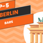 TB’s Ultimate Berlin Guide: Top-5 Bars