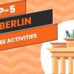 TB’s Ultimate Berlin Guide: Top-5 Free Activities