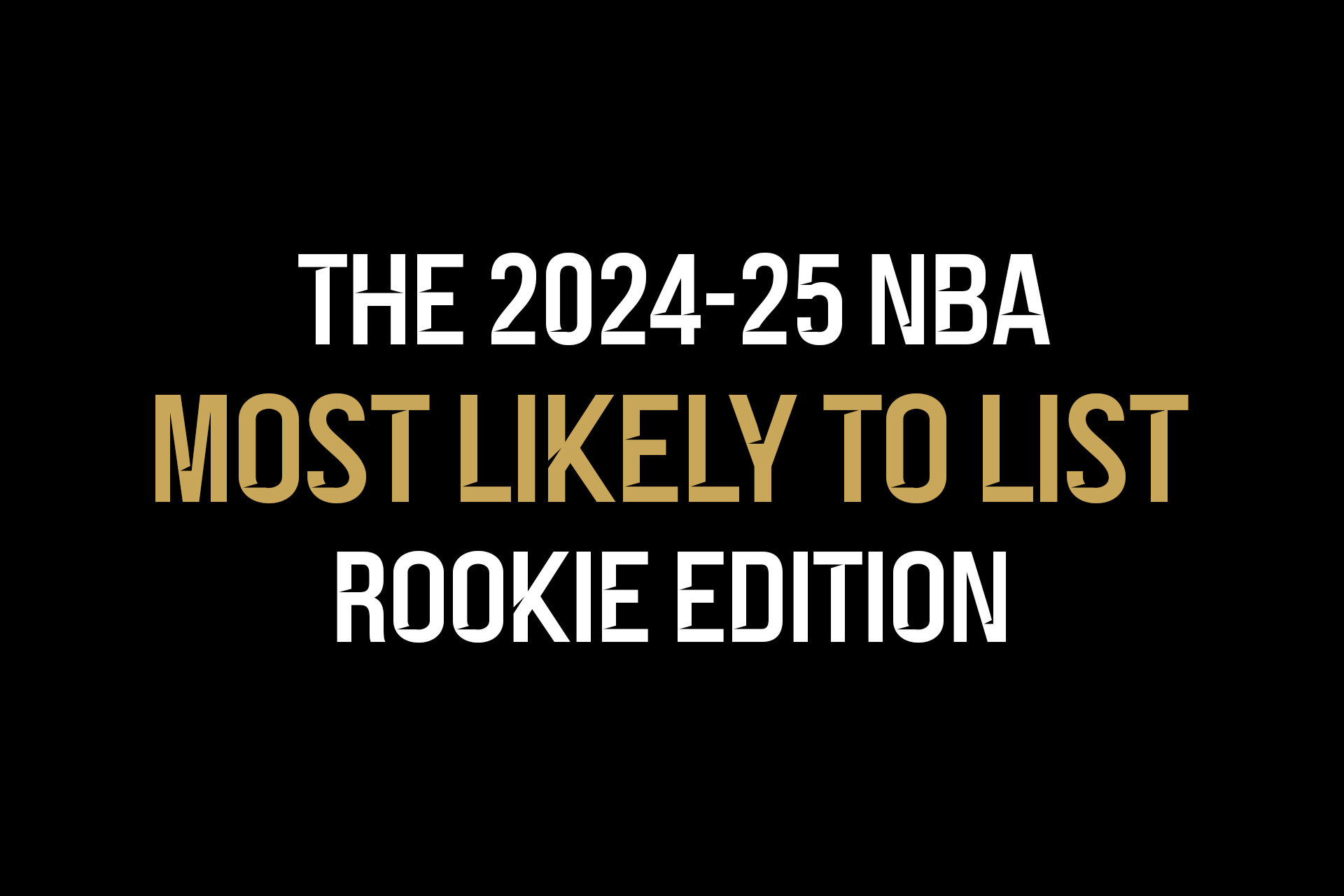 SLAM’s Official 2024-25 NBA Rookies Most Likely To List